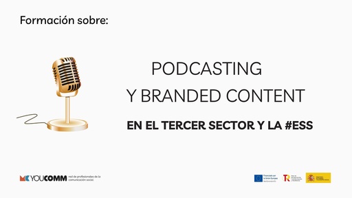 #02 Podcasting y branded content en el Tercer Sector y la ESS